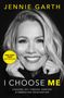 Text: "JENNIE GARTH, I CHOOSE ME, CHASING JOY, FINDING PURPOSE & EMBRACING REINVENTION". Nahaufnahme eines lächelnden Gesichts.