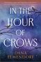 Dana Elmendorf: In the Hour of Crows, Buch