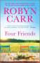 Robyn Carr: Four Friends, Buch