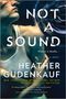 Heather Gudenkauf: Not a Sound, Buch