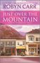 Robyn Carr: Just Over the Mountain, Buch