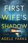 Adele Parks: First Wife's Shadow, Buch