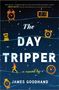 James Goodhand: The Day Tripper, Buch