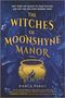 Bianca Marais: The Witches of Moonshyne Manor, Buch