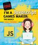 Max Wainewright: I'm a JavaScript Games Maker: The Basics, Buch
