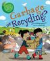Deborah Chancellor: Garbage or Recycling?, Buch