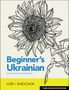 Yuri I Shevchuk: Beginner's Ukrainian with Interactive Online Workbook, 3rd Integrated Edition, Buch