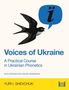 Yuri I Shevchuk: Voices of Ukraine: A Practical Course in Ukrainian Phonetics, Buch