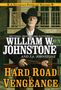 William W Johnstone: Hard Road to Vengeance, Buch