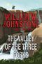 William W Johnstone: The Valley of the Three Forks, Buch