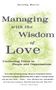 Dorothy Marcic: Managing with the Wisdom of Love, Buch