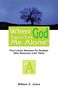 William A. Jones: When God Says, Let Me Alone, Buch