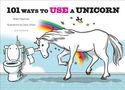 Robb Pearlman: 101 Ways to Use a Unicorn, Buch