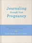 Jennifer Polimino: Journaling Through Your Pregnancy, Buch