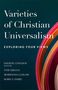 Varieties of Christian Universalism: Exploring Four Views, Buch