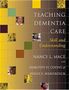 Nancy L Mace: Teaching Dementia Care, Buch