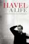 Michael Zantovsky: Havel: A Life, Buch