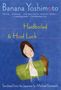 Banana Yoshimoto: Hardboiled & Hard Luck, Buch, Buch