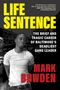 Mark Bowden: Life Sentence, Buch