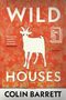 Colin Barrett: Wild Houses, Buch