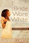 Dannah Gresh: And the Bride Wore White Companion Guide, Buch
