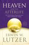 Erwin W Lutzer: Heaven and the Afterlife, Buch