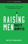 Mike Fabarez: Raising Men, Not Boys, Buch