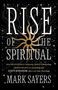 „RISE OF THE SPIRITUAL“ von Mark Sayers. Schwarzer Hintergrund, braune Sonne im Zentrum., Buch