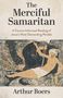 "The Merciful Samaritan", "A Trauma-Informed Reading of Jesus’s Most Demanding Parable", "Arthur Boers". Illustration von Samariter.