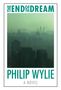 Philip Wylie: The End of the Dream, Buch