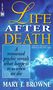 Mary T. Browne: Life After Death, Buch