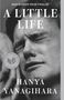 Hanya Yanagihara: A Little Life, Buch