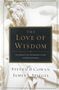 Steven B Cowan: The Love of Wisdom, Buch