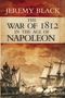 Jeremy Black: War of 1812 in the Age of Napoleon, Buch