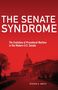 Steven S. Smith: The Senate Syndrome, Buch