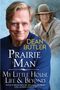 Titel: "Prairie Man: My Little House Life & Beyond" von Dean Butler. Vordergrund: Mann im blauen Pullover, Hintergrund: Mann mit Hut.