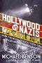 HOLLYWOOD VS NAZIS. Wie Filmstudios Nazis in L.A. bekämpften. Michael Benson. Historische Fotos und Spotlights.