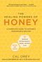 „The Healing Powers of Honey“ von Cal Orey, Anleitung zu Honig, gesund, Forschung, Rezepte. Gelber Bienenwaben-Hintergrund., Buch