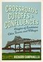 Richard Campanella: Crossroads, Cutoffs, and Confluences, Buch