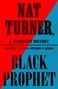 Anthony E Kaye: Nat Turner, Black Prophet, Buch