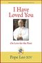"I Have Loved You", "On Love for the Poor", "Pope Leo XIV". Foto eines lächelnden Papstes im Gewand mit Kreuz., Buch