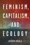 Johanna Oksala: Feminism, Capitalism, and Ecology, Buch