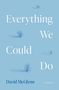 David McGlynn: Everything We Could Do, Buch