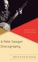 David King Dunaway: Pete Seeger Discography, Buch