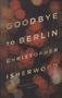 Christopher Isherwood: Goodbye to Berlin, Buch