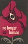 Osamu Dazai: No Longer Human, Buch