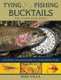 Mike Valla: Tying and Fishing Bucktails and Other Hair Wings: Atlantic Salmon Flies to Steelhead Flies, Buch