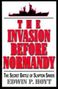 Edwin P Hoyt: The Invasion Before Normandy, Buch