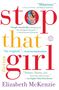 Elizabeth Mckenzie: Stop That Girl, Buch