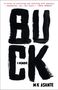 M K Asante: Buck, Buch